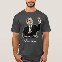 永遠に私の大統領バラク・オバマ応援Tシャツ Tシャツ