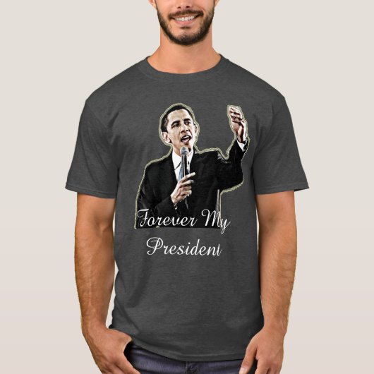 永遠に私の大統領バラク・オバマ応援Tシャツ Tシャツ (正面)