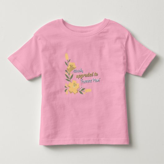 永遠のママ 養母に正式にアップグレード トドラーTシャツ (正面)
