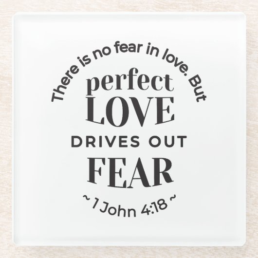 永遠の愛 – 1ヨハネ4:18聖なる書物、 経典引用文アート ガラスコースター (正面)