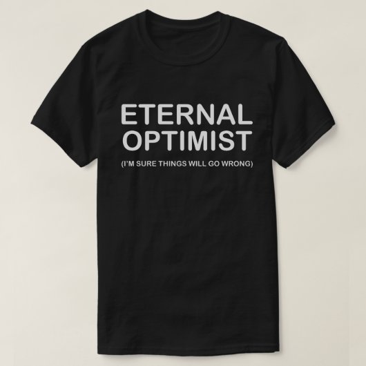 永遠の楽観主義 Tシャツ (デザイン正面)