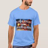 「永遠の警戒:スーパーヒーローがタトゥーを解放 Tシャツ (正面)