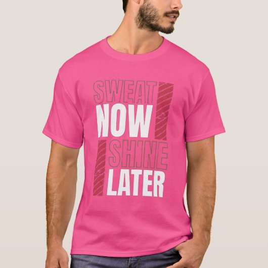 汗が後で輝く – はっきりしたフィットネス動機 Tシャツ (正面)