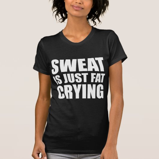 汗はただの脂肪泣き叫び Tシャツ (正面)
