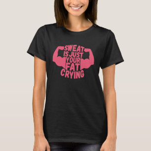 汗は単にあなたの脂肪泣き叫びトレーニングジムフィットネス Tシャツ
