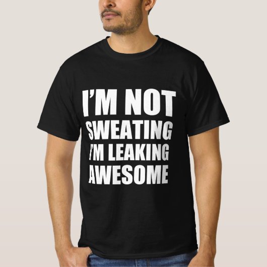 汗をかいていないただのオーラだ Tシャツ (正面)