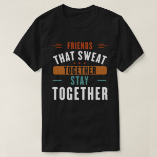 汗を流す友達が一緒にいる Tシャツ