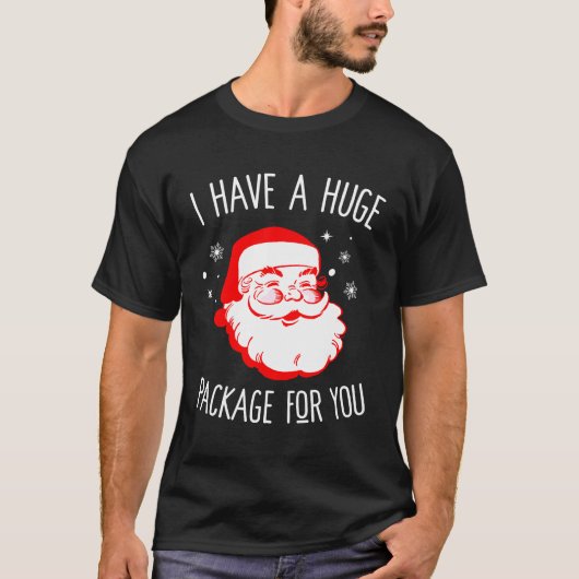 汚いサンタさんのために大きな荷物があるの Tシャツ (正面)