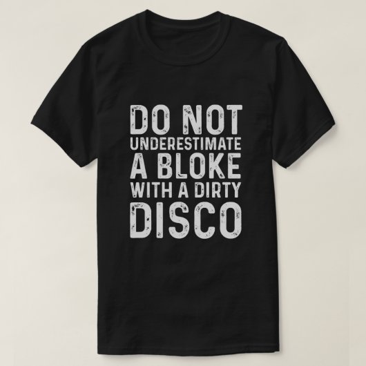 汚れたディスコの塊を過小評価してはいけない(1) Tシャツ (デザイン正面)