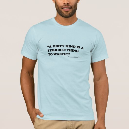 汚れた心は無駄になるべきひどい事です Tシャツ (正面)