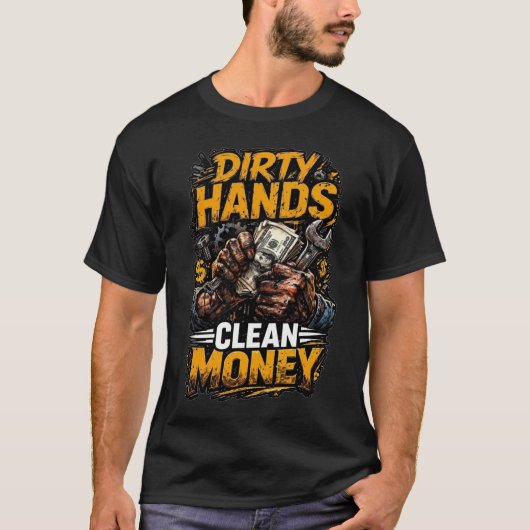 汚れた手と清潔なお金 メカニック ギフト Tシャツ (正面)