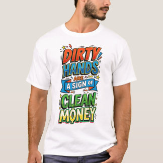 汚れた手はきれいなお金のサイン ポップアート Tシャツ