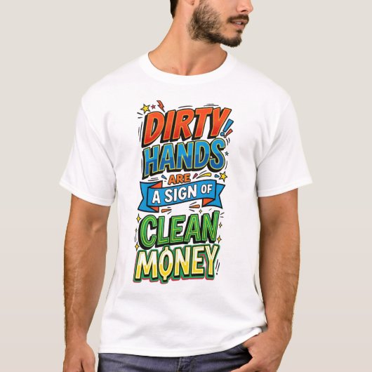 汚れた手はきれいなお金のサイン ポップアート Tシャツ (正面)