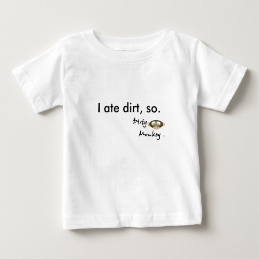 汚れた猿私は土を、そう食べました ベビーTシャツ (正面)