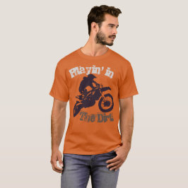 "汚れの中で遊ぶ"DirtbikeとMotorcross #3 Tシャツ