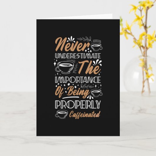 決してコーヒーを過小評価しない |コーヒーデザイン カード (黄色い花)