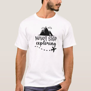 決してストップ旅行のTシャツを探索しない Tシャツ