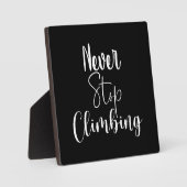 決してストップ登山しない – ジム、ハッスル、成功 フォトプラーク (正面)