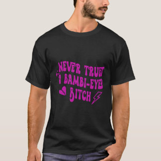決してバンビアイビッチなユーモアの引用文を信用しない Tシャツ