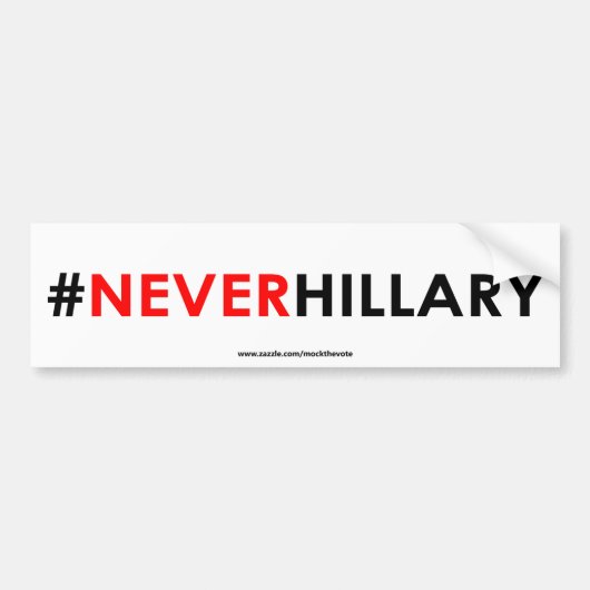 決してヒラリーのバンパーステッカーの#NEVERHILLARY (白い) バンパーステッカー (正面)