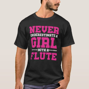 決してフルートのギフト音楽の女の子を過少見積りしないで下さい Tシャツ