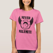 決してマラミートを過小評価しない Tシャツ (正面)