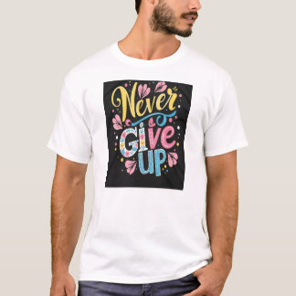 決して上に与えしない Tシャツ