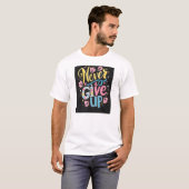 決して上に与えしない Tシャツ (正面フル)