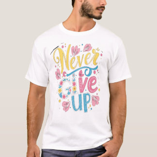 決して上に与えしない Tシャツ