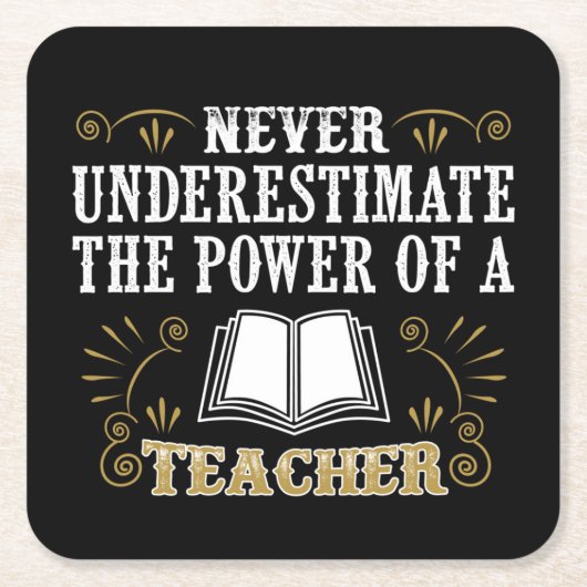 決して先生の力を過少見積りしないで下さい スクエアペーパーコースター (正面)