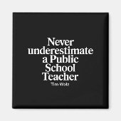 決して公立学校の先生カマラを過小評価しない マグネット (正面)