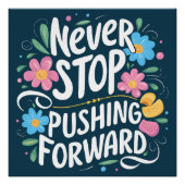 決して前に進むことを止めるな フローラル タイポグラフィ ポスター (正面)