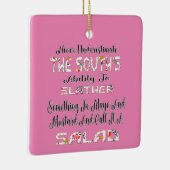 決して南のサラダを過小評価しない セラミックオーナメント (右)