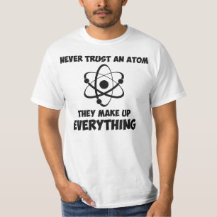 決して原子を信頼しないで下さい Tシャツ