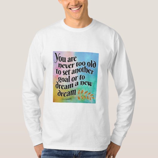 決して夢に見るには年を取り過ぎない Tシャツ (正面)