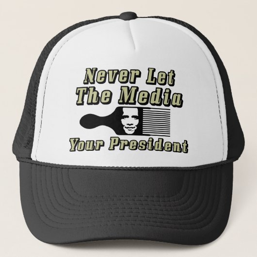 決して媒体を選びますあなたの大統領を許可しないで下さい! キャップ (正面)