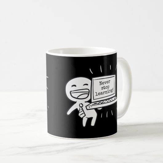決して学ぶことを止めないで下さい! コーヒーマグカップ (正面右)