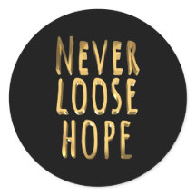 決して希望を失わない