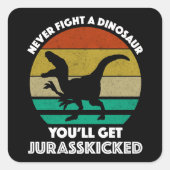 決して恐竜と戦わない – ジュラ蹴られてしまう スクエアシール (正面)
