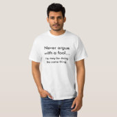 決して愚か者と…、彼doingtheがあるかもしれないです…論争しないで下さい tシャツ (正面フル)