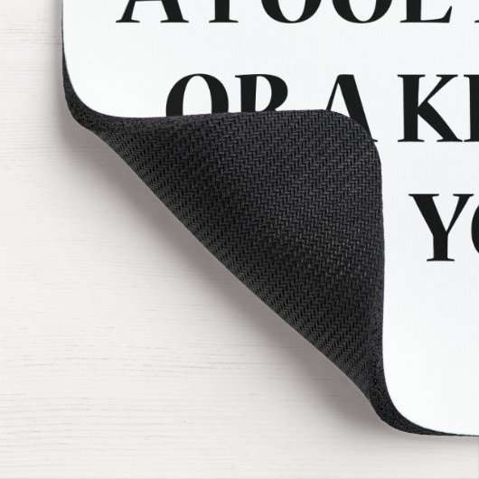 決して愚か者にキスさせ、キスを愚かにする マウスパッド (コーナー)