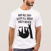 決して昼寝の終日の睡眠の終夜のパーティーの怠惰のfunn tシャツ (正面)