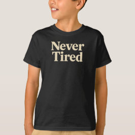 決して疲れない Tシャツ