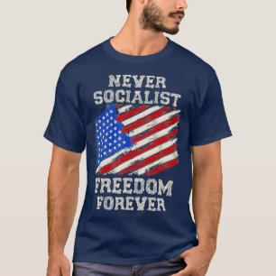 決して社会主義自由を永遠にアンチ社会主義 Tシャツ