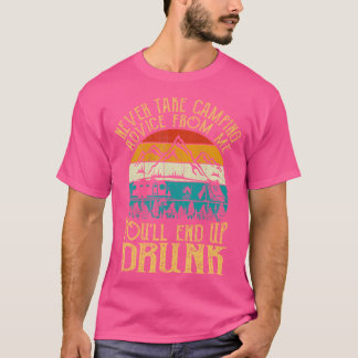 決して私からキャンプアドバイスを取らないDr. Tシャツ