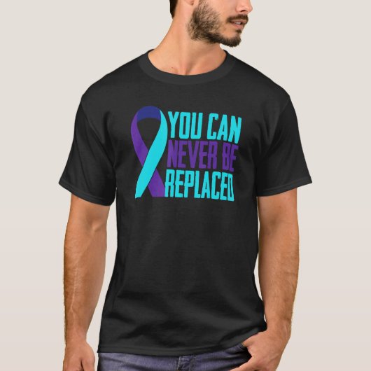 決して置き換えられることはない 自殺防止 メンタル Tシャツ (正面)