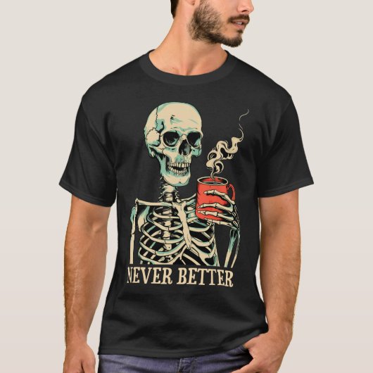 決して良いスケルトンを飲むコーヒーハロウィーンPa Tシャツ (正面)