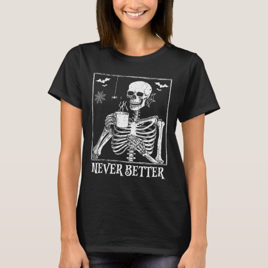 決して良いスケルトンを飲むコーヒーハロウィーンPa Tシャツ (正面)