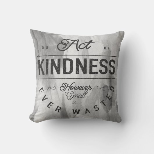 決して親切にすることは灰色の水の色を無駄にする クッション (正面)