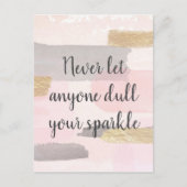 決して誰もあなたの輝きの引用文を鈍くする ポストカード (正面)
